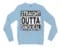 Straight Outta Dindugal Men/Unisex Long Sleeve Sweatshirt in Light Blue Color